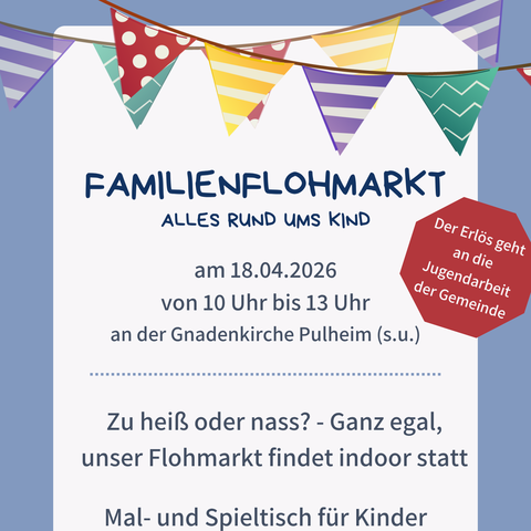 Familienflohmarkt - alles rund ums Kind. Am 18.04.26 von 10 bis 13 Uhr an der Ev. Gnadenkirche Pulheim (Gustav-Heinemann-Str. 28 50259 Pulheim).