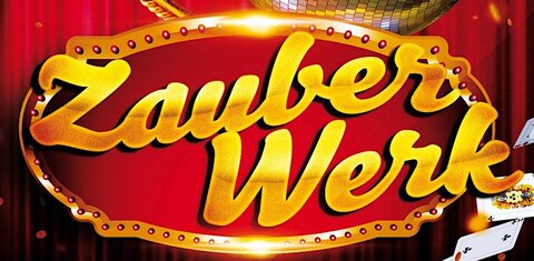 ZauberWerk – die magische Mixed-Show im Theater im Walzwerk