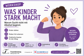 Was Kinder stark macht &ndash; Warum Sucht nicht mit Alkohol beginnt.