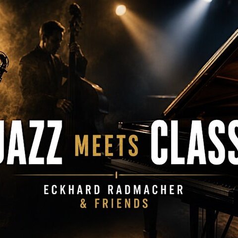 Jazz meets Classic mit Eckhard Radmacher & Friends im Theater im Walzwerk