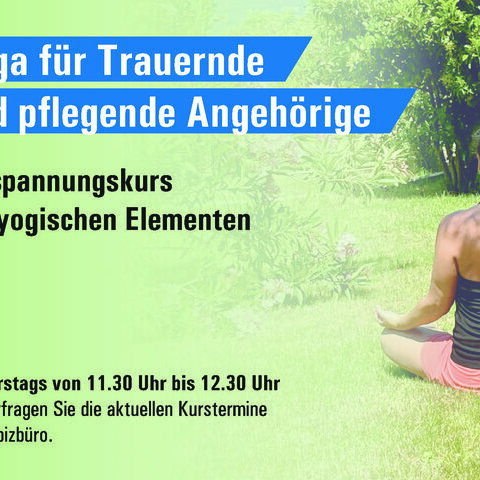 Yoga f&uuml;r Trauernde und pflegende Angeh&ouml;rige